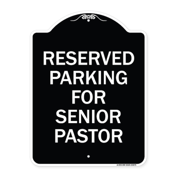 Signmission Reserved Parking for Senior Pastor Heavy-Gauge Aluminum Architectural Sign, 24" x 18", BW-1824-23075 A-DES-BW-1824-23075 - main